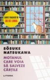 Cumpara ieftin Motanul care voia sa salveze cartile/Sosuke Natsukawa