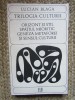 Lucian Blaga - Trilogia culturii, Editia 1969, Filosofie, 397 pagini