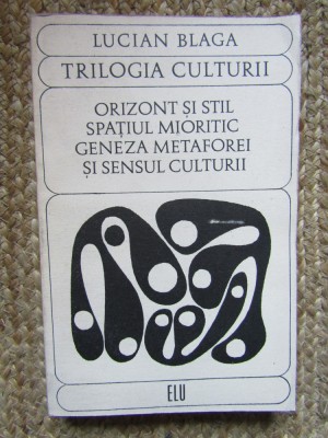 Lucian Blaga - Trilogia culturii (Editia: 1969) foto
