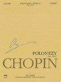 Polonaises Series A: Ops. 26, 40, 44, 53, 61: Chopin National Edition Volume VI