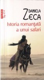 Daniela Zeca - Istoria romantata a unui safari