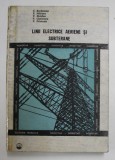 LINII ELECTRICE AERIENE SI SUBTERANE de C. RUCAREANU ...V. PRIOTEASA , 1989
