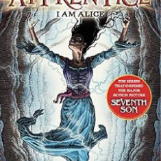 I Am Alice. The Last Apprentice #12 - Joseph Delaney