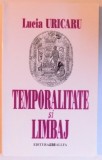 TEMPORALITATE SI LIMBAJ de LUCIA URICARU , 2003