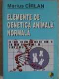 ELEMENTE DE GENETICA ANIMALA NORMALA-MARIUS CIRLAN-221323