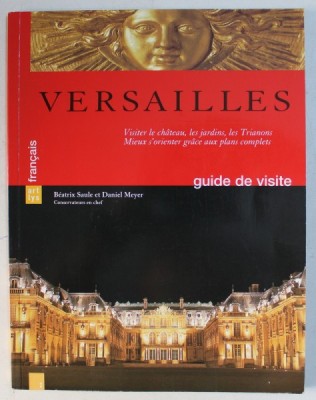 VERSAILLES - GUIDE DE VISITE , texte de BEATRIX SAULE et DANIEL MEYER , 2004 foto