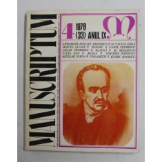 MANUSCRIPTUM , REVISTA TRIMESTRIALA EDITATA DE MUZEUL LITERATURII ROMANE , ANUL IX , NR. 4 , 1978