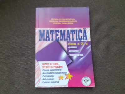 CATALIN PETRU NICOLESCU MATEMATICA CLASA A X A ALGEBRA/GEOMETRIE/TRIGONOMETRIE foto