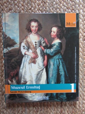 COLECTIA MARILE MUZEE ALE LUMII VOL.1 MUZEUL ERMITAJ-ALESSANDRA FREGOLENT foto