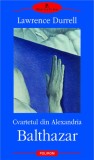 Balthazar. Cvartetul din Alexandria - Lawrence Durrell, Beletristica, Carte