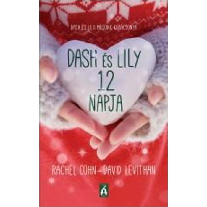 Dash &eacute;s Lily 12 napja - Dash &eacute;s Lily m&aacute;sodik kar&aacute;csonya - Rachel Cohn