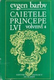 Eugen Barbu - Caietele Princepelui, volumul 4