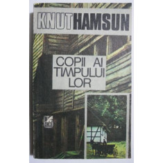 Copii ai timpului lor - Knut Hamsun