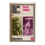 William Dean Howells - Un caz modern - 113786
