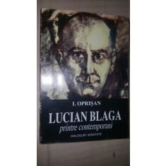 Lucian Blaga printre contemporani- I.Oprisan