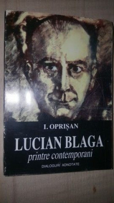 Lucian Blaga printre contemporani- I.Oprisan foto