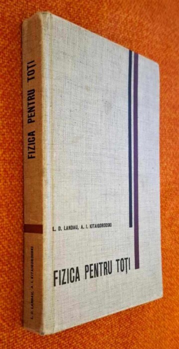 Fizica pentru toti * Miscare. Caldura - Landau, Kitaigorodski