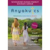 Anyakulcs - Hogyan engedj&uuml;k el l&eacute;p&eacute;sről l&eacute;p&eacute;sre a gyermek&uuml;nket? - S&uuml;veges Gergő, 2024