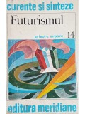 Grigore Arbore - Futurismul (Editia: 1975)