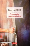 NOAPTEA PLEC, NOAPTEA MĂ-NTORC - FLORIN LĂZĂRESCU