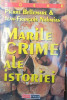 MARILE CRIME ALE ISTORIEI - PIERRE BELLEMARE