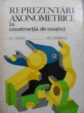 Reprezentari Axonometrice In Constructia De Masini - Gh.husein Gh.oncescu ,523934