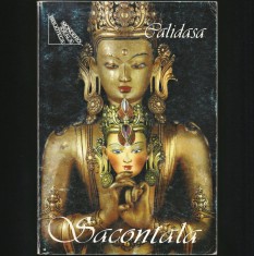 CALIDASA SACONTALA / KALIDASA SAKUNTALĂ / POEM INDIA ANTICĂ, TRAD. GEORGE COȘBUC
