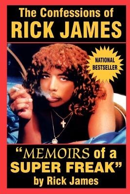 The Confessions of Rick James: &amp;quot;&amp;quot;Memoirs of a Super Freak&amp;quot;&amp;quot; foto