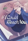 If I Could Reach You - Volume 2 | tMnR, Kodansha