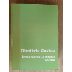 Intoarcerea la poezie- Dimitrie Costea