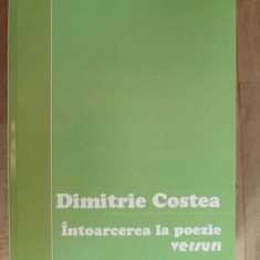 Intoarcerea la poezie- Dimitrie Costea