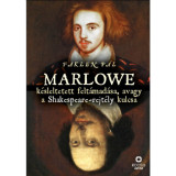 Marlowe k&eacute;sleltetett felt&aacute;mad&aacute;sa, avagy a Shakespeare-rejt&eacute;ly kulcsa - Faklen P&aacute;l