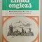 LIMBA ENGLEZA , MANUAL PENTRU CLASA A V-A ( A VI -A ) ANUL I DE STUDIU de MARINA TARANU ...VERONICA FOCSANEANU , 1977, PREZINTA URME DE INDOIRE SI