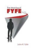 The Meaning of Fyfe: The 70&#039;s