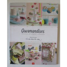 GOURMANDISES EN PAPIER par HELENE JOURDAIN , 2017