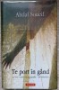 Te port in gand - Ahdaf Soueif, Polirom, 2008, Roman, Coperta Cartonata