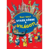 Utazd k&ouml;rbe a vil&aacute;got! - Tony Wolf