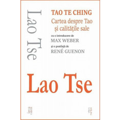 Lao Tse Tao Te Ching. Cartea despre Tao si calitatile sale