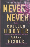 Colleen Hoover, Tarryn Fisher - Never never. Nu uita sa-ti aduci aminte de mine