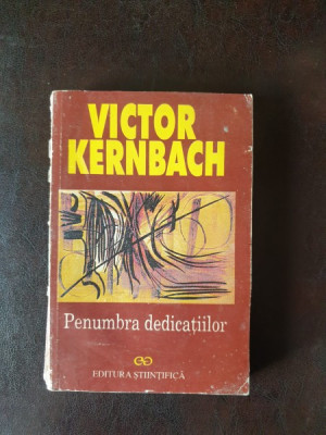 Victor Kernbach - Penumbra dedicatiilor foto