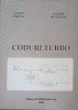 Coduri Turbo: Lucian Trifina, Valeriu Munteanu - Politehnium 2008, Constructii, Tehnica, 236 pagini
