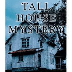 The Tall House Mystery: A Murder Thriller
