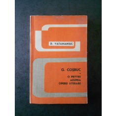 D. VATAMANIUC - G. COSBUC. O PRIVIRE ASUPRA OPEREI LITERARE