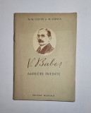 V. Babeș. Aspecte inedite &ndash; Aut. Dr. Al. Culcer, M. Scripcă, Ed. Medicală, 1954