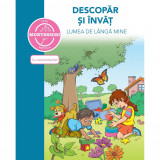 Descopar si invat - Lumea de langa mine - dupa metoda Montessori, Caramel, Didactica Publishing House