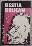 Bestia Brucan - Eugen Florescu Contine semnatura autorului