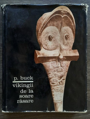 Peter H. Buck - Vikingii de la soare rasare (1969, editie cartonata) foto