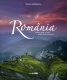 Rom&acirc;nia - oameni, locuri și istorii - Hardcover - Mariana Pascaru - Ad Libri