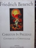 Friedrich Benesch - Christos in prezent (editia 2008)