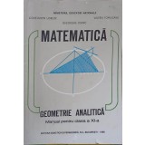 MATEMATICA, GEOMETRIE ANALITICA, MANUAL PENTRU CLASA A XI-A-CONSTANTIN UDRISTE, GHEORGHE VERNIC, VALERIA TO-240171